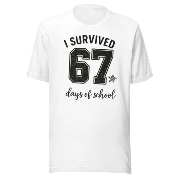 I Survived 67 Days of School Shirt – Funny End of Year Tee