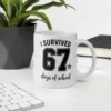 I Survived 67 Days of School Mug – Funny School Milestone Ceramic Cup