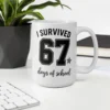I Survived 67 Days of School Mug – Funny School Milestone Ceramic Cup