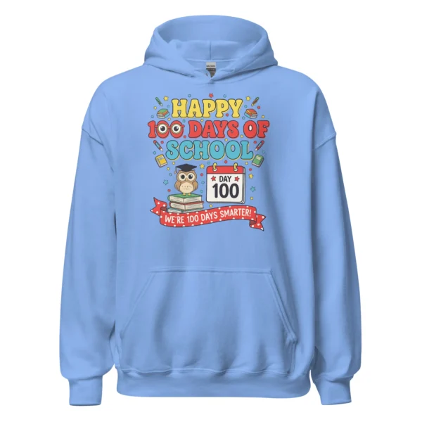Happy 100 Days of School Hoodie – We’re 100 Days Smarter Pullover