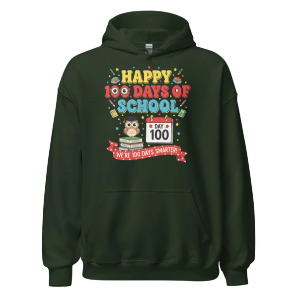 Happy 100 Days of School Hoodie – We’re 100 Days Smarter Pullover