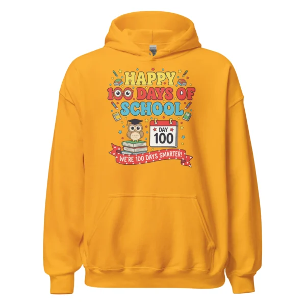 Happy 100 Days of School Hoodie – We’re 100 Days Smarter Pullover