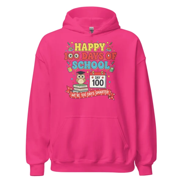 Happy 100 Days of School Hoodie – We’re 100 Days Smarter Pullover