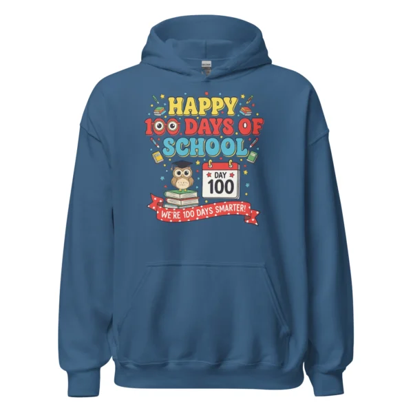 Happy 100 Days of School Hoodie – We’re 100 Days Smarter Pullover