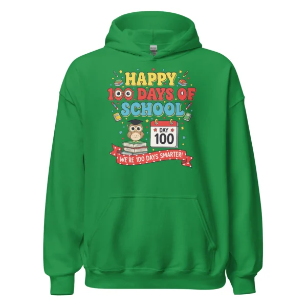 Happy 100 Days of School Hoodie – We’re 100 Days Smarter Pullover