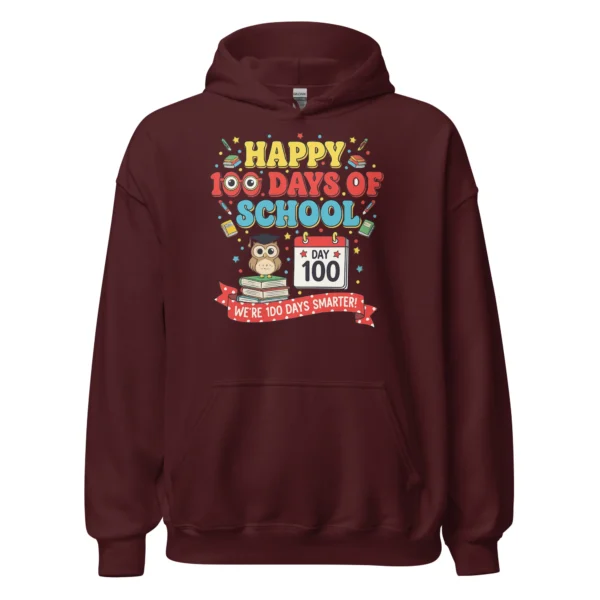 Happy 100 Days of School Hoodie – We’re 100 Days Smarter Pullover