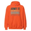 Admit It Life Would Be Boring Without Me Hoodie - Retro Sarcastic Sweatshirt