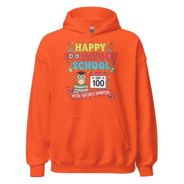 Happy 100 Days of School Hoodie – We’re 100 Days Smarter Pullover
