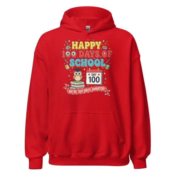 Happy 100 Days of School Hoodie – We’re 100 Days Smarter Pullover
