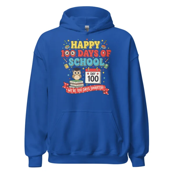 Happy 100 Days of School Hoodie – We’re 100 Days Smarter Pullover
