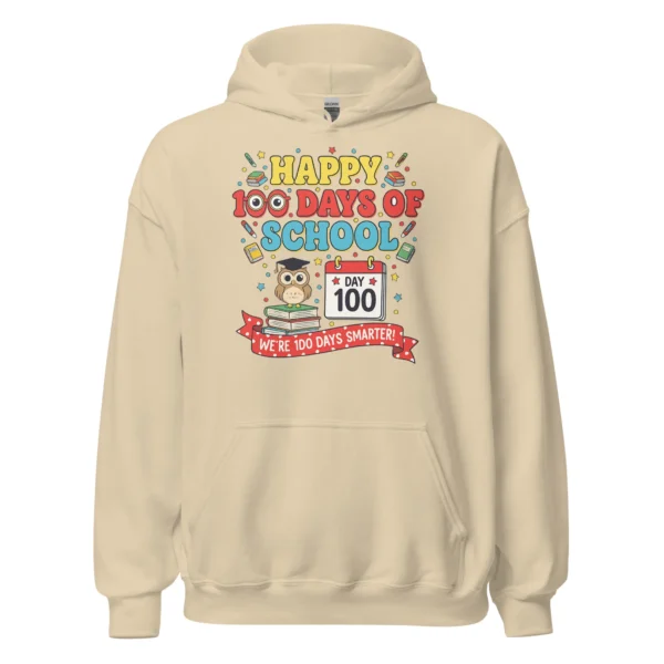 Happy 100 Days of School Hoodie – We’re 100 Days Smarter Pullover