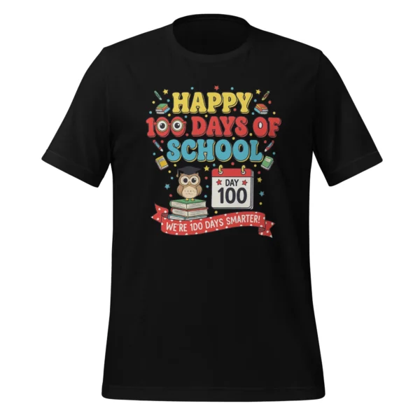Happy 100 Days of School Shirt – We’re 100 Days Smarter Celebration Tee