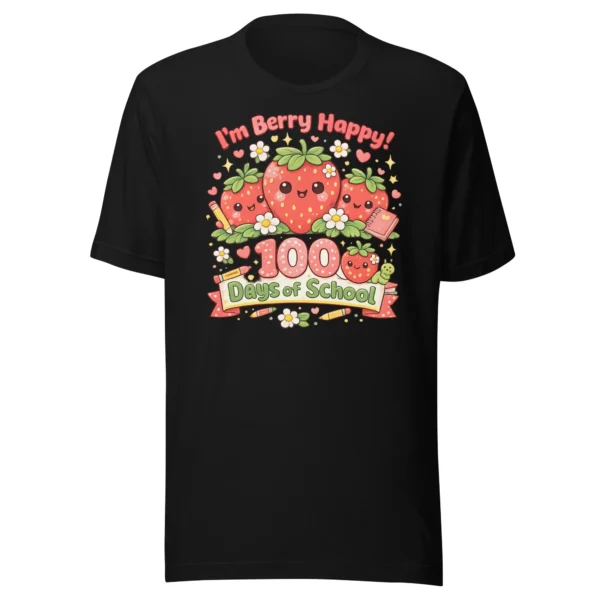 I’m Berry Happy 100 Days of School – Cute Strawberry T-Shirt