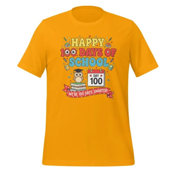 Happy 100 Days of School Shirt – We’re 100 Days Smarter Celebration Tee