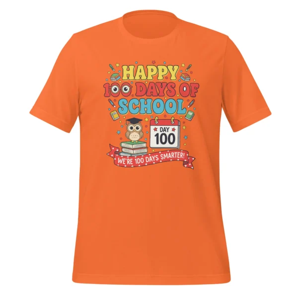 Happy 100 Days of School Shirt – We’re 100 Days Smarter Celebration Tee