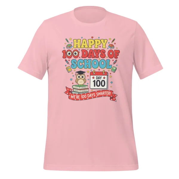 Happy 100 Days of School Shirt – We’re 100 Days Smarter Celebration Tee