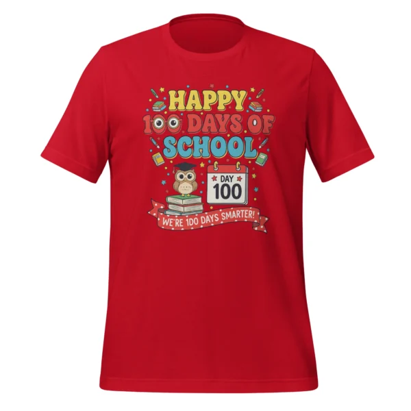 Happy 100 Days of School Shirt – We’re 100 Days Smarter Celebration Tee