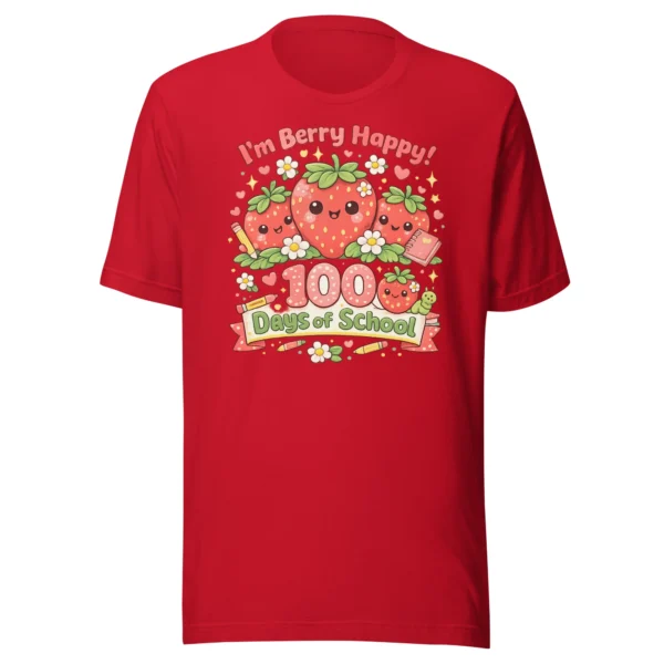 I’m Berry Happy 100 Days of School – Cute Strawberry T-Shirt
