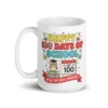 Happy 100 Days of School Mug – We’re 100 Days Smarter Coffee Cup