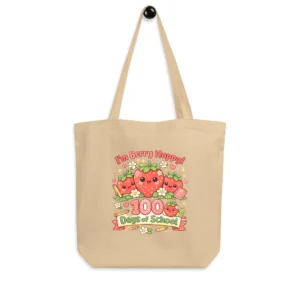 I’m Berry Happy – 100 Days of School Eco Tote Bag - Cute Strawberry Bag