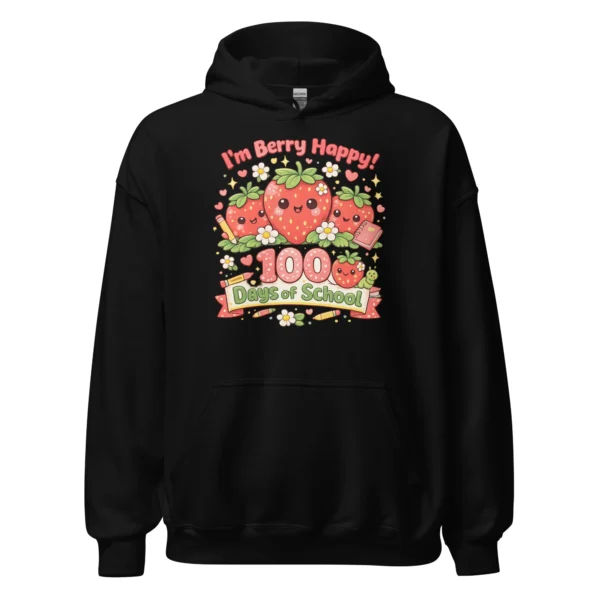 I’m Berry Happy – 100 Days of School hoodie - Cute Strawberry School Sweatshirt