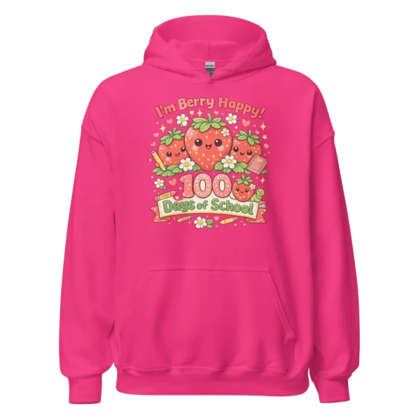 I’m Berry Happy – 100 Days of School hoodie - Cute Strawberry School Sweatshirt