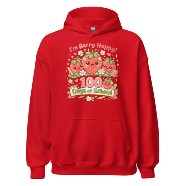 I’m Berry Happy – 100 Days of School hoodie - Cute Strawberry School Sweatshirt
