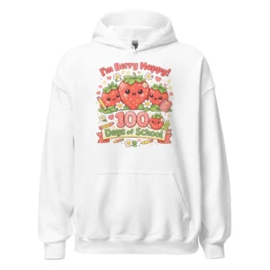 I’m Berry Happy – 100 Days of School hoodie - Cute Strawberry School Sweatshirt