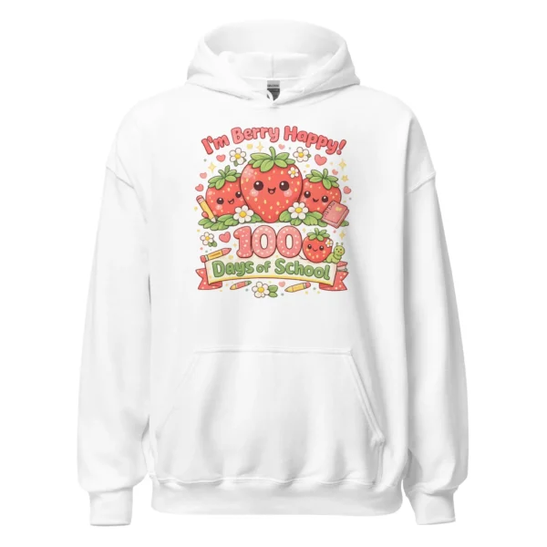 I’m Berry Happy – 100 Days of School hoodie - Cute Strawberry School Sweatshirt